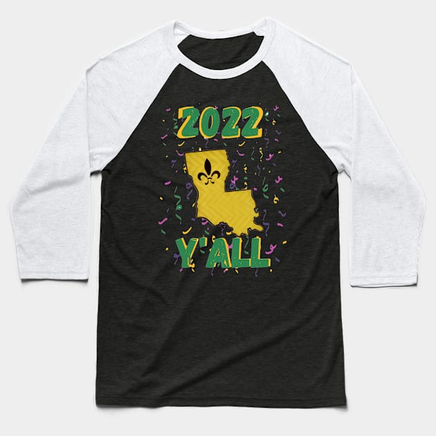 2022 Louisiana Mardi Gras Y'all Baseball T-Shirt by FamilyCurios